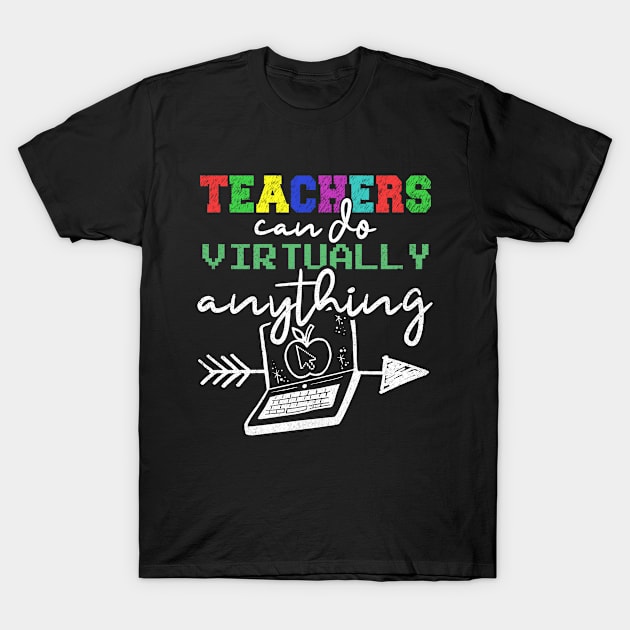 teachers can do virtually anything T-Shirt by mohazain